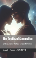 Depths of Connection: Understanding the Four Levels of Intimacy