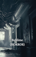 Sublime (HORROR)
