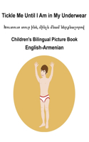 English-Armenian Tickle Me Until I Am in My Underwear / Խուտուտ տուր ինձ, մինչև մնամ ներ