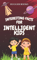 Interesting Facts For Intelligent Kids