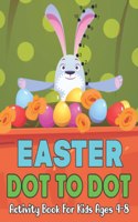 Easter Dot to Dot Activity Book For Kids Ages 4-8