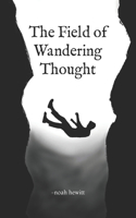 Field of Wandering Thought