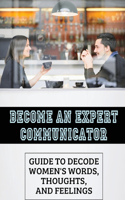 Become An Expert Communicator