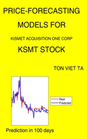 Price-Forecasting Models for Kismet Acquisition One Corp KSMT Stock