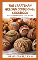 The Craftsman Artisan Sourdough Cookbook