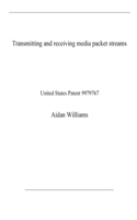Transmitting and receiving media packet streams