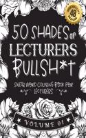 50 Shades of lecturers Bullsh*t