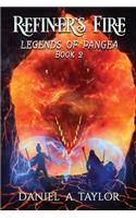 Refiner's Fire: (2 Legends of Pangea)