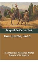 Don Quixote, Part 1: The Ingenious Nobleman Mister Quixote of La Mancha