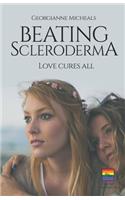 Beating Scleroderma, Love Cures All