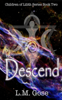 Descend: Children of Lilith Series Book Two(Chilren of Lilith)