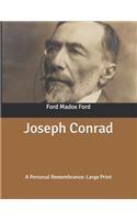 Joseph Conrad: A Personal Remembrance: Large Print