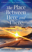 Place Between Here and There