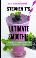 STEPHEN T'S Ultimate Smoothie