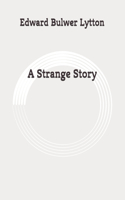 A Strange Story: Original