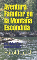 Aventura Familiar en la Montaña Escondida