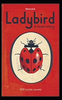 Ladybird A Cover Story illustrated