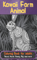 Kawaii Farm Animal - Coloring Book for adults - Taurus, Horse, Bunny, Pig, and more