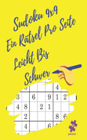 Sudoku 9x9 Ein Rätsel Pro Seite Leicht Bis Schwer: Sehr Groß Gedrucktes Rätselbuch Für Erwachsene Und Senioren