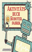 Aktivitäts Buch: Roboter Fabrik