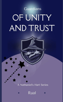 Guardians of Unity and Trust: (2 Nathaniel's Hart)