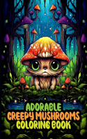 Adorable Creepy Mushrooms Coloring Book