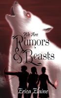 We Are Rumors & Beasts