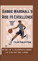 Gabbie Marshall's Rise to Excellence