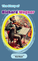 Story of Richard Wagner