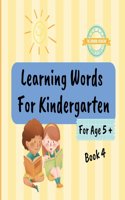 Learning Words For Kindergarten For Age 5 + Book 4