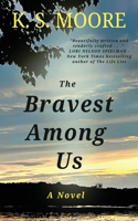 Bravest Among Us