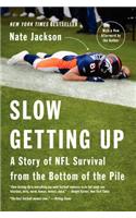 Slow Getting Up