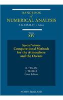 Computational Methods for the Atmosphere and the Oceans: Special Volume(14 Handbook of Numerical Analysis)