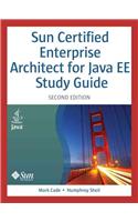 Sun Certified Enterprise Architect for Java EE Study Guide