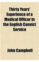 Thirty Years' Experience of a Medical Officer in the English Convict Service