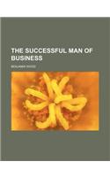 The Successful Man of Business