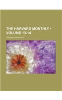 The Harvard Monthly (Volume 13-14)