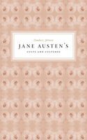Jane Austen's Cults and Cultures