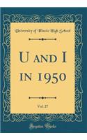U and I in 1950, Vol. 27 (Classic Reprint)