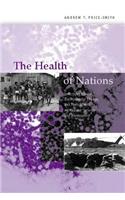 The The Health of Nations Health of Nations: Infectious Disease, Environmental Change, and Their Effects on National Security and Development