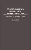 Counterinsurgency Lessons from Malaya and Vietnam