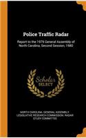 Police Traffic Radar: Report to the 1979 General Assembly of North Carolina, Second Session, 1980