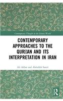 Contemporary Approaches to the Qur?an and its Interpretation in Iran