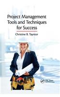 Project Management Tools and Techniques for Success