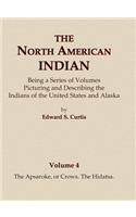 North American Indian Volume 4 - The Apsaroke, or Crows, The Hidatsa