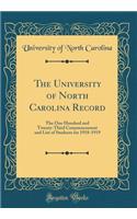 The University of North Carolina Record: The One Hundred and Twenty-Third Commencement and List of Students for 1918-1919 (Classic Reprint)