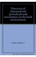 Directory of international periodicals and newsletters on the built environment