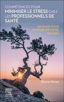 Compétences Pour Minimiser Le Stress Chez Les Professionnels de Santé