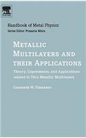 Metallic Multilayers and Their Applications: Theory, Experiments, and Applications Related to Thin Metallic Multilayers Volume 4