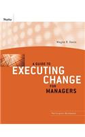 Guide to Executing Change for Managers